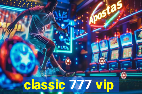 classic 777 vip